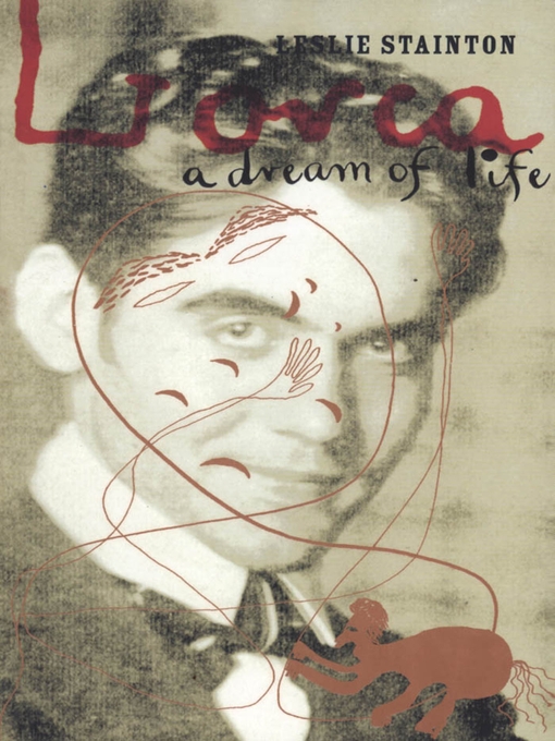 Title details for Lorca--a Dream of Life by Leslie Stainton - Available